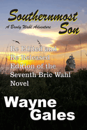 Southernmost Son: A Brody Wahl Key West Adventure