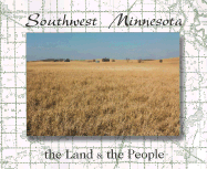 Southwest Minnesota: The Land and the People