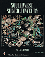 Southwest Silver Jewelry: The First Century