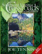 Southwest Virginia Crossroads: Second Edition: An Almanac of Place Names and Places to See