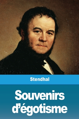 Souvenirs d'gotisme - Stendhal