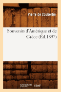 Souvenirs d'Am?rique Et de Gr?ce (?d.1897)