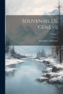 Souvenirs de Gen?ve; Volume 2