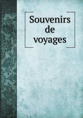 Souvenirs de Voyages - Gobineau, Arthur