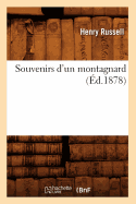 Souvenirs d'Un Montagnard (d.1878)