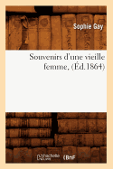 Souvenirs d'Une Vieille Femme, (?d.1864)