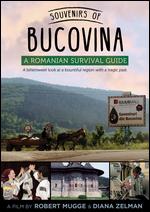 Souvenirs of Bucovina: A Romanian Survival Guide - Robert Mugge