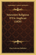 Souvenirs Religieux D'Un Anglican (1828)