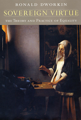 Sovereign Virtue: The Theory and Practice of Equality - Dworkin, Ronald