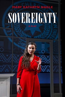 Sovereignty: A Play - Nagle, Mary Kathryn