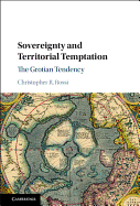 Sovereignty and Territorial Temptation: The Grotian Tendency