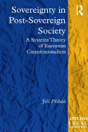 Sovereignty in Post-Sovereign Society: A Systems Theory of European Constitutionalism