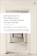 Sovereignty, Technology and Governance After Covid-19: Legal Challenges in a Post-Pandemic Europe
