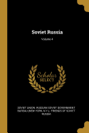 Soviet Russia; Volume 4
