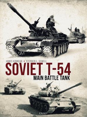 Soviet T-54 Main Battle Tank - Kinnear, James, and Sewell, Stephen