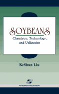 Soybeans: Chemistry, Technology and Utilization