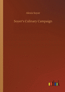 Soyer's Culinary Campaign
