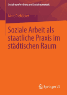 Soziale Arbeit ALS Staatliche PRAXIS Im Stdtischen Raum