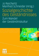 Sozialgeschichte Des Gestndnisses: Zum Wandel Der Gestndniskultur