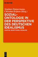 Sozialontologie in Der Perspektive Des Deutschen Idealismus