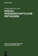 Sozialwissenschaftliche Methoden: Lehr- Und Handbuch F?r Forschung Und PRAXIS