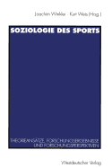 Soziologie Des Sports: Theorieansatze, Forschungsergebnisse Und Forschungsperspektiven