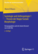 Soziologie und Anthropologie 1 - Theorie der Magie / Soziale Morphologie: Herausgegeben und mit einem Vorwort von Cecile Rol