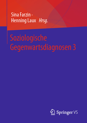 Soziologische Gegenwartsdiagnosen 3 - Farzin, Sina (Editor), and Laux, Henning (Editor)