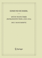 Spte Texte ber Zeitkonstitution (1929-1934): Die C-Manuskripte