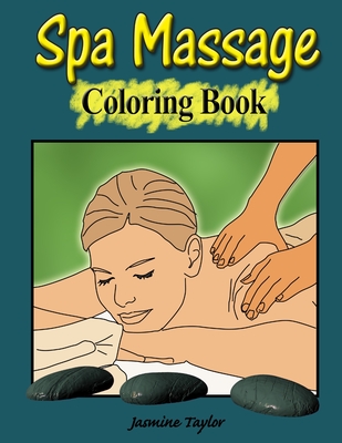 Spa Massage Coloring Book - Taylor, Jasmine