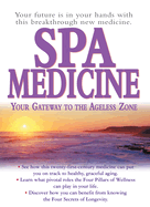 Spa Medicine: Your Gateway to the Ageless Zone