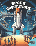 Space Adventure: A Captivating Kids Coloring Book, 51 Pages!