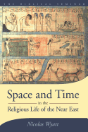Space and time in the religious life of the Near East