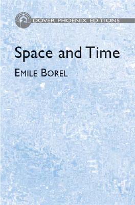 Space and Time - Borel, Emile, and Hoffmann, Banesh (Foreword by)