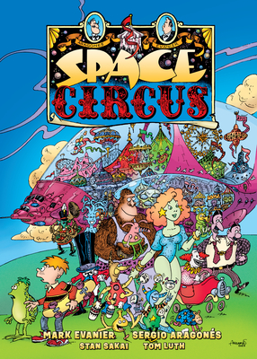 Space Circus - Evanier, Mark, and Sakai, Stan (Contributions by), and Luth, Tom (Contributions by)