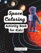 Space Coloring: Activity Book for Kids