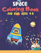 Space Coloring Book For Kids Ages 4-8: kids Coloring Book Wonderful Space Coloring Books for Relaxing, Inspiration.