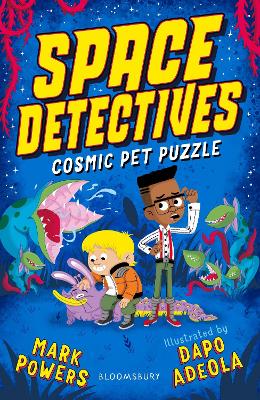 Space Detectives: Cosmic Pet Puzzle - Powers, Mark