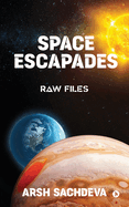 Space Escapades: Raw Files