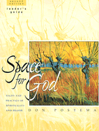 Space for God Leader's Guide: Study and Practice of Spirituality and Prayer