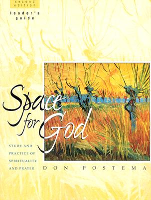 Space for God Leader's Guide: Study and Practice of Spirituality and Prayer - Postema, Don