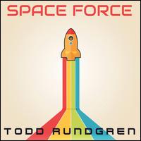 Space Force - Todd Rundgren