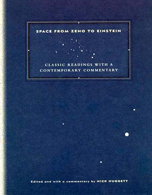 Space from Zeno to Einstein: Classic Readings with a Contemporary Commentary - Huggett, Nick (Editor)