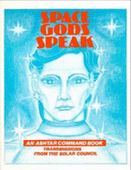 Space Gods Speak