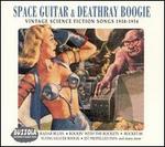 Space Guitar & Deathray Boogie