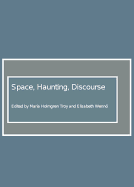 Space, Haunting, Discourse