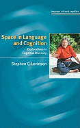 Space in Language and Cognition: Explorations in Cognitive Diversity