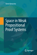 Space in Weak Propositional Proof Systems