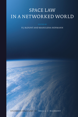Space Law in a Networked World - Blount, P J, and Hofmann, Mahulena
