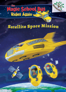 Space Mission: Selfie (the Magic School Bus Rides Again #4) (Library Edition): A Branches Book Volume 4